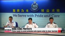 Hong Kong police ready to arrest protesters who ignore order to clear
