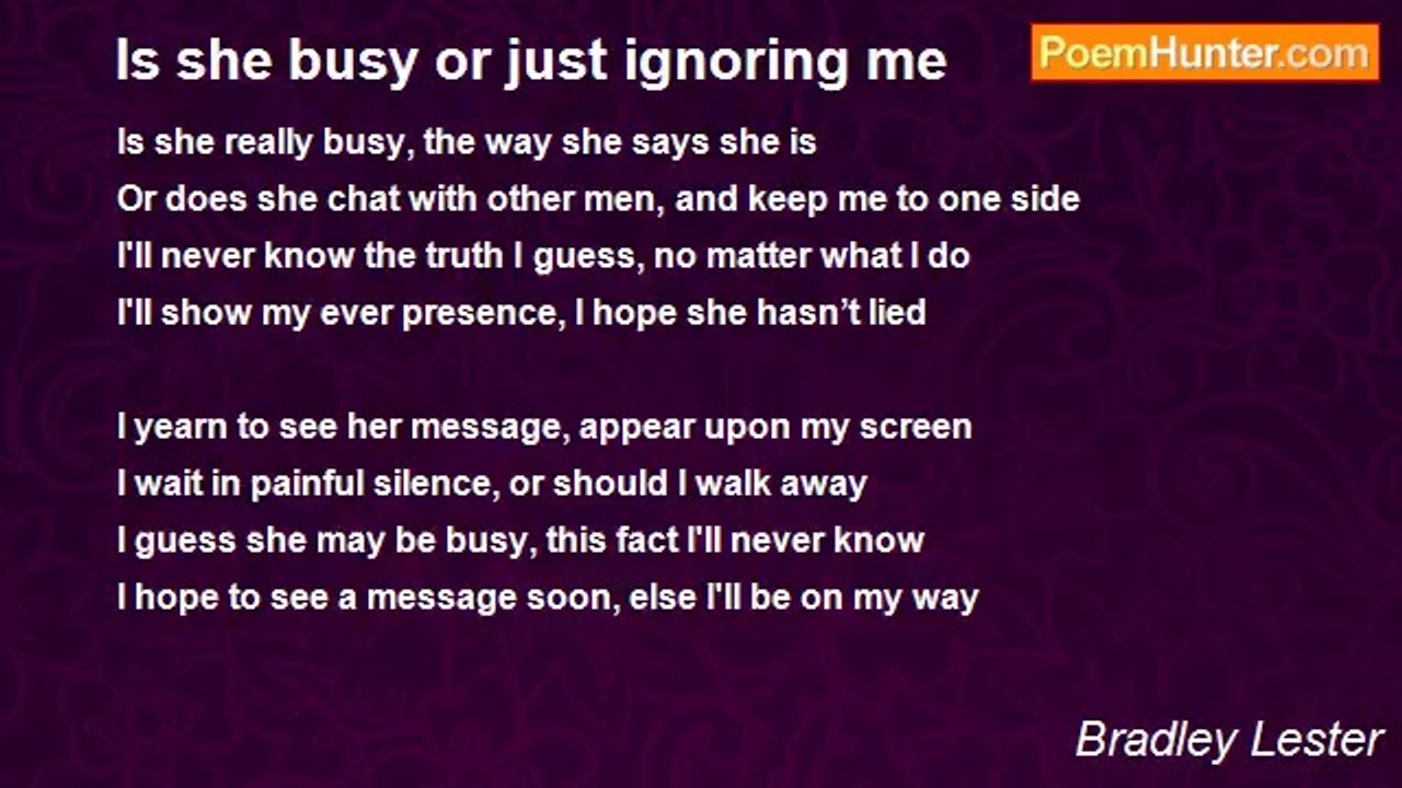 Bradley Lester - Is she busy or just ignoring me