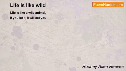 Rodney Allen Reeves - Life is like wild