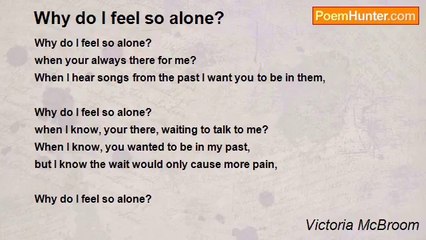 Victoria McBroom - Why do I feel so alone?