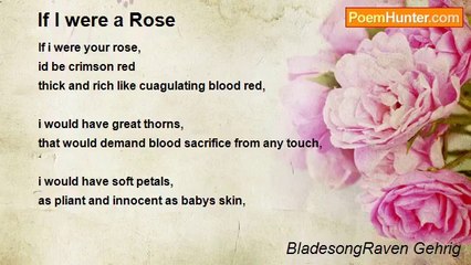 BladesongRaven Gehrig - If I were a Rose