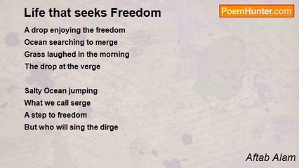 Aftab Alam - Life that seeks Freedom