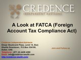 Credence Independent Advisors: A Look at FATCA (Foreign Account Tax Compliance Act)