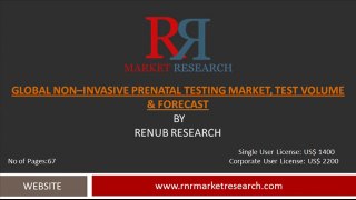 Global Non–Invasive Prenatal Testing Industry, Test Volume & Forecast to 2019