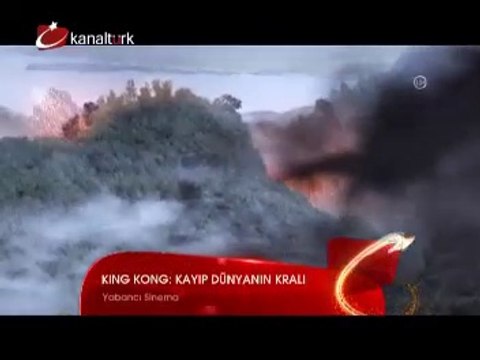 KING KONG:KAYIP DÜNYANIN KRALI 28 Ekim Salı akşamı saat 21.30'da Kanaltürk Sinema Kuşağında!