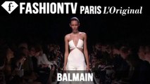 Balmain Spring/Summer 2015 FIRST LOOK | Paris Fashion Week | FashionTV