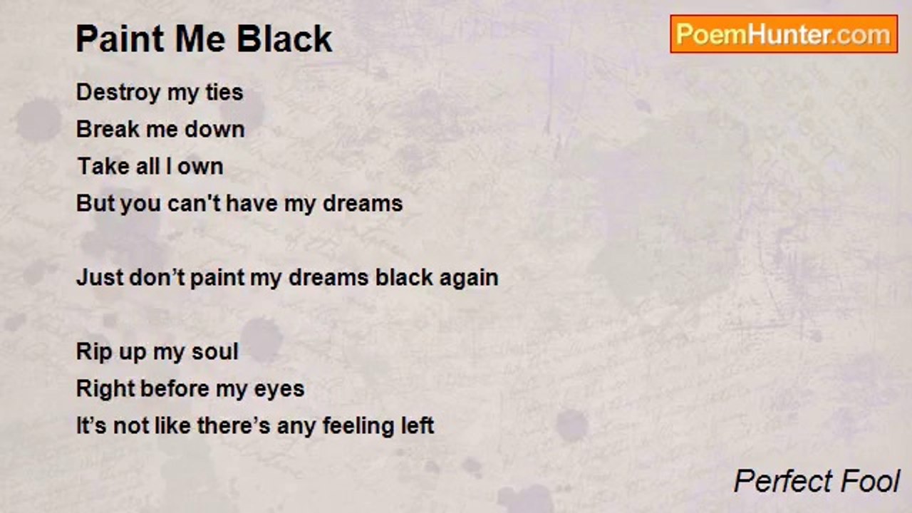 Perfect Fool - Paint Me Black
