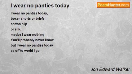 Jon Edward Walker - I wear no panties today