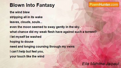 Eila Mahima Jaipaul - Blown Into Fantasy