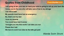 Wanda Swim Strunk - Quotes from Childhood