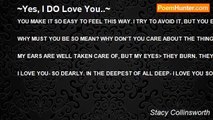 Stacy Collinsworth - ~Yes, I DO Love You..~