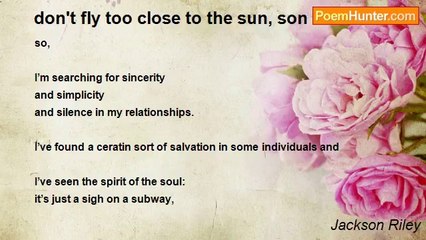 Jackson Riley - don't fly too close to the sun, son