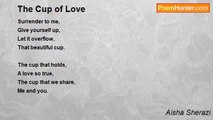 Aisha Sherazi - The Cup of Love