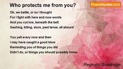 Reginald Goodridge - Who protects me from you?