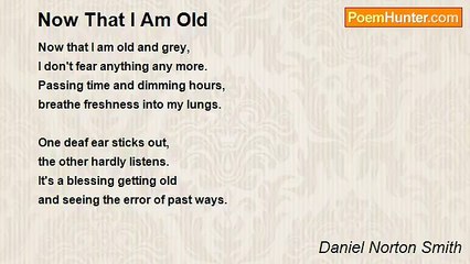 Daniel Norton Smith - Now That I Am Old