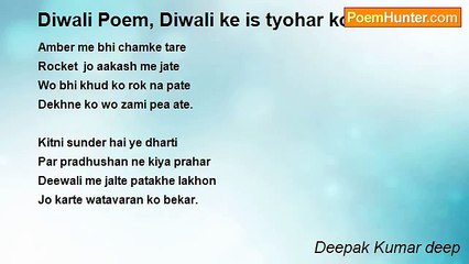 Deepak Kumar deep - Diwali Poem, Diwali ke is tyohar ko