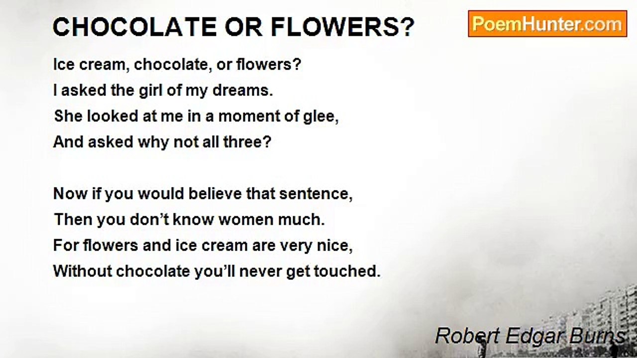Robert Edgar Burns - CHOCOLATE OR FLOWERS?