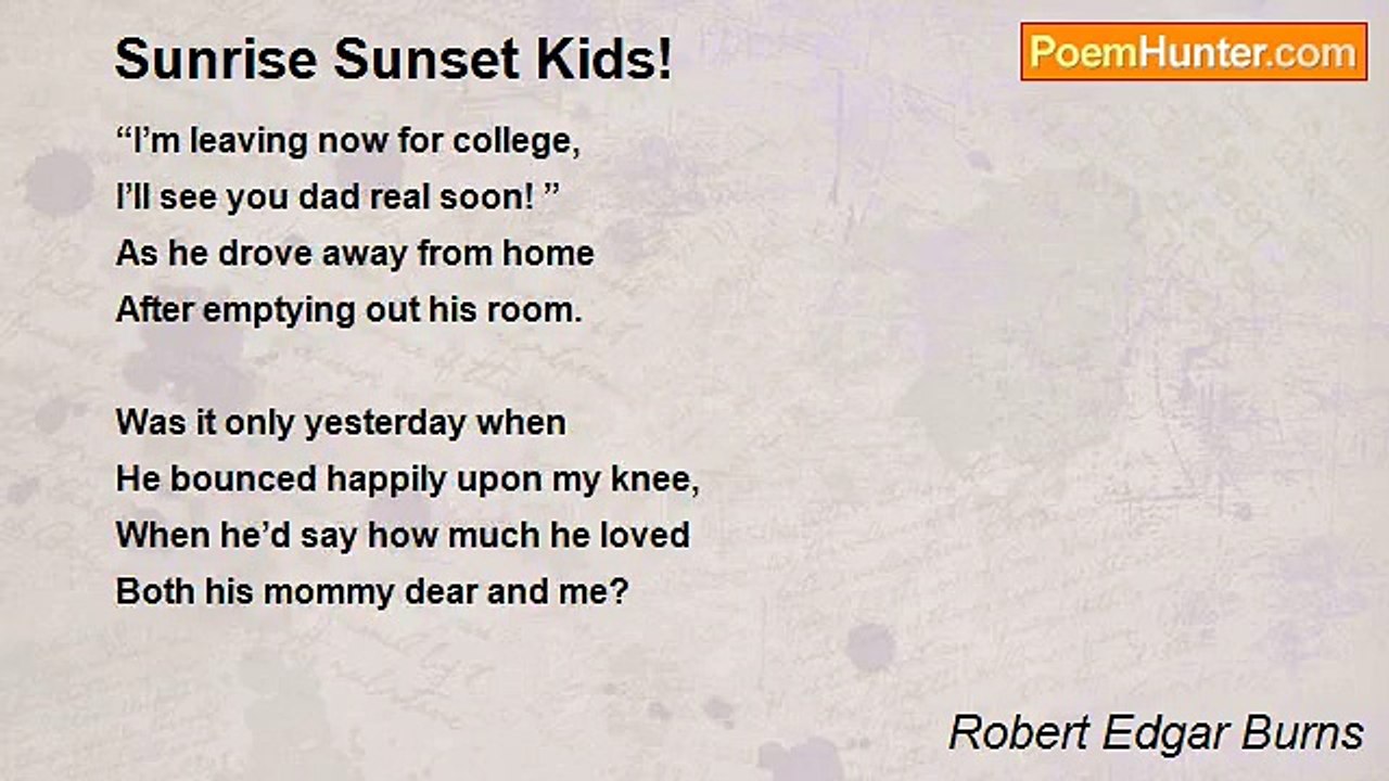 Robert Edgar Burns - Sunrise Sunset Kids!