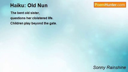 Sonny Rainshine - Haiku: Old Nun