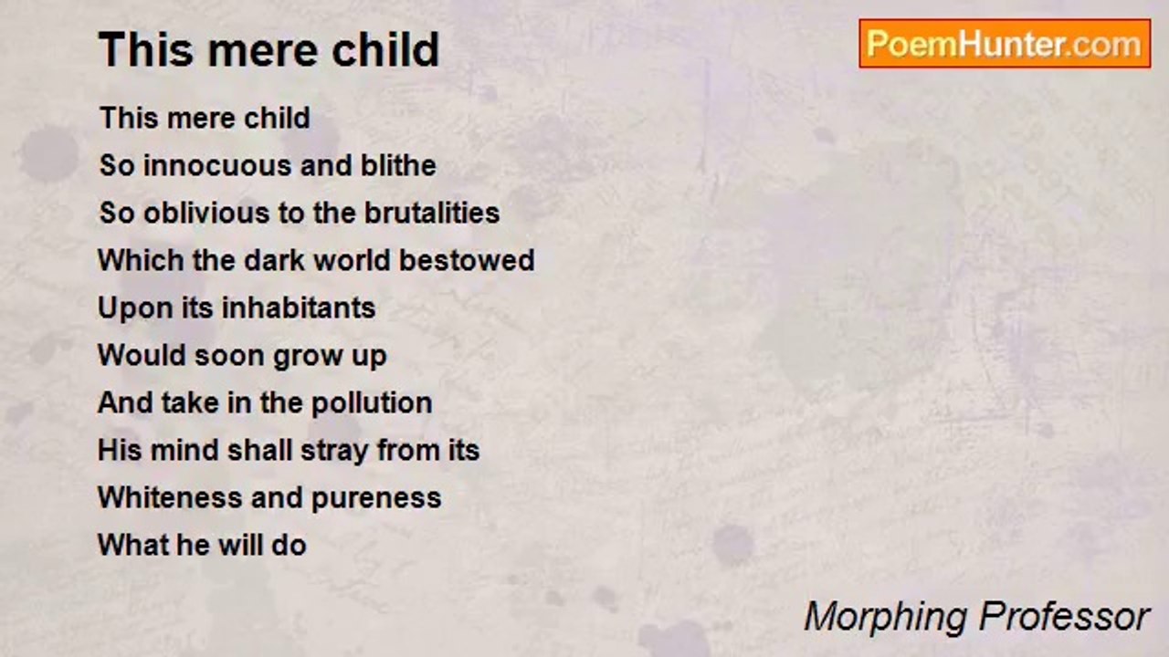 Morphing Professor - This mere child