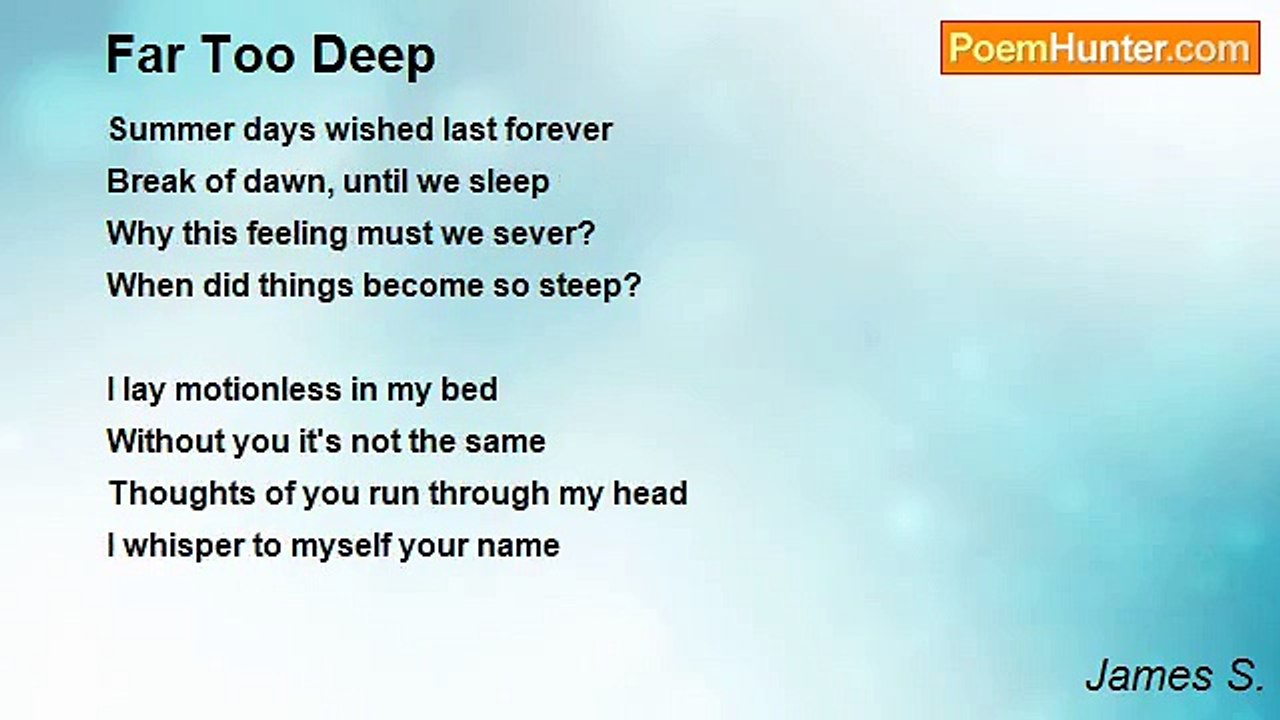 James S. - Far Too Deep