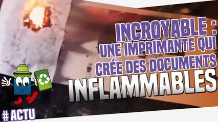 Une imprimante qui imprime des feuilles qui  flambent!