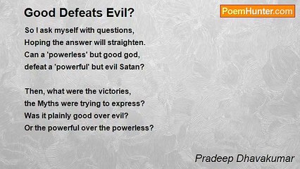 Pradeep Dhavakumar - Good Defeats Evil?