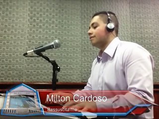 Milton Cardoso - Ressuscita - me