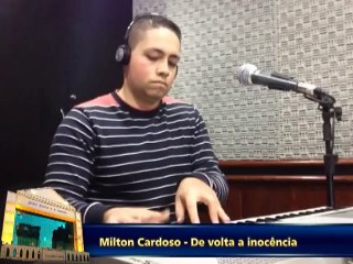Milton Cardoso - De Volta a Inocência