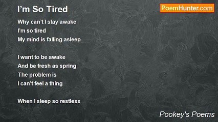 Video herunterladen: Pookey's Poems - I’m So Tired