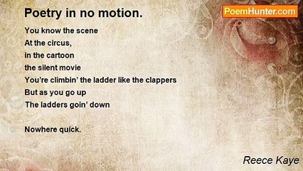 Reece Kaye - Poetry in no motion.