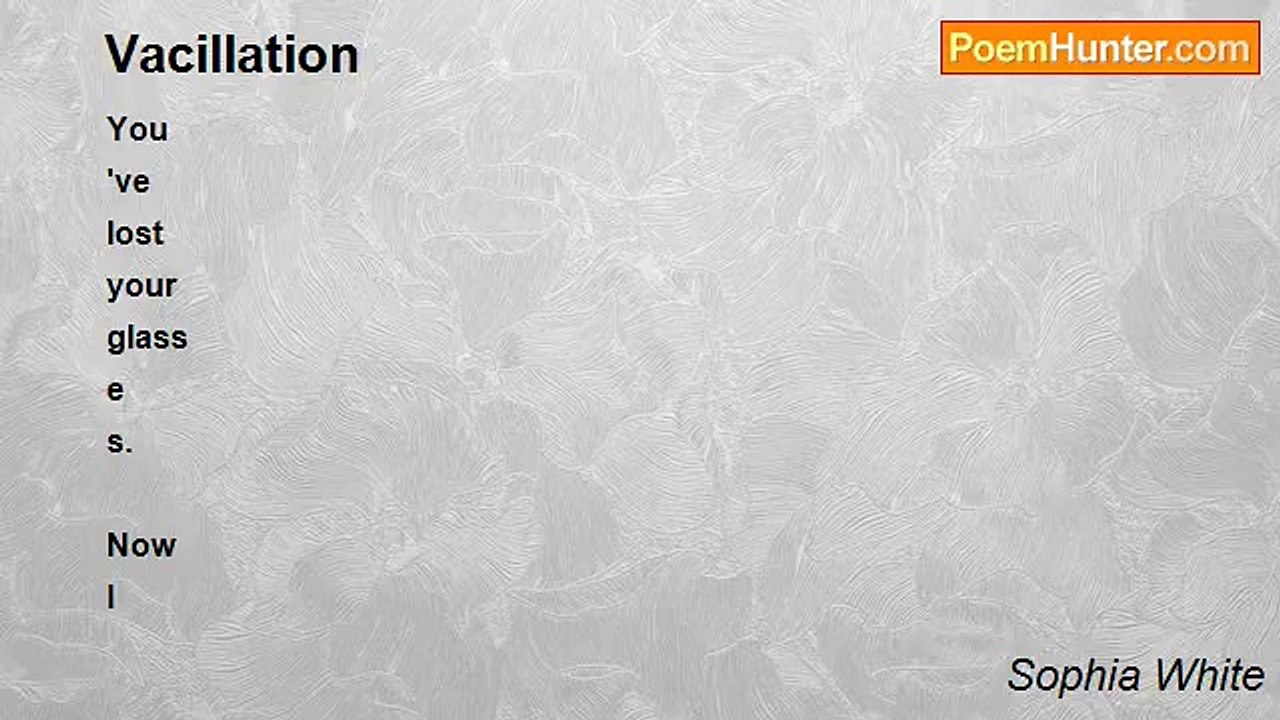Sophia White - Vacillation
