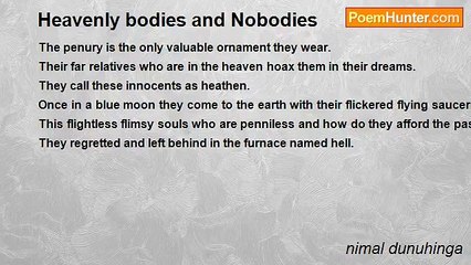 nimal dunuhinga - Heavenly bodies and Nobodies