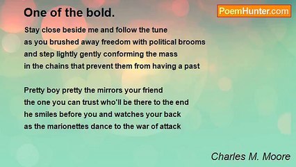 Charles M. Moore - One of the bold.