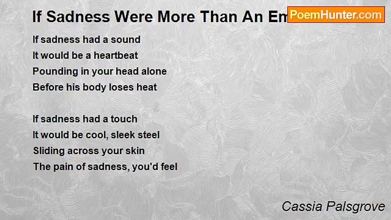 Cassia Palsgrove - If Sadness Were More Than An Emotion