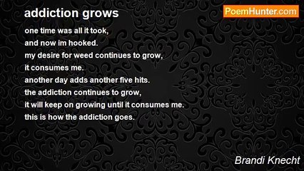 Brandi Knecht - addiction grows