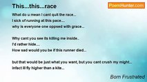 Born Frustrated - This...this...race