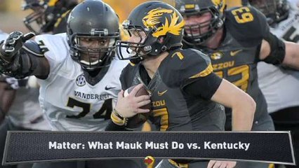 Matter: What Mauk Must Do vs. Kentucky