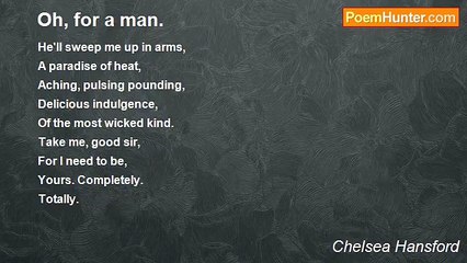 Chelsea Hansford - Oh, for a man.