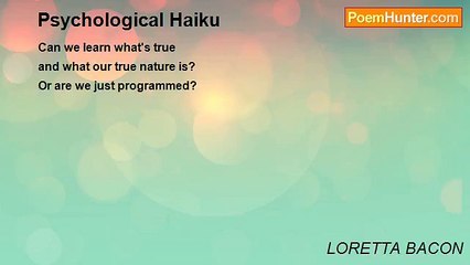 LORETTA BACON - Psychological Haiku