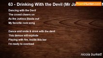 nicola burkett - 63 - Drinking With the Devil (Mr Jack Daniels & Mr Jim Beam)
