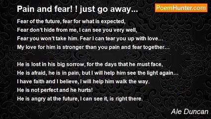 Ale Duncan - Pain and fear! ! just go away...