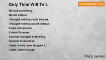 Macy James - Only Time Will Tell.