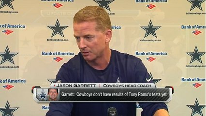 Garrett on Romo: 'We are waiting on the results'