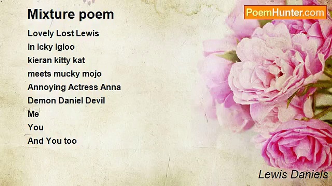 Lewis Daniels - Mixture poem
