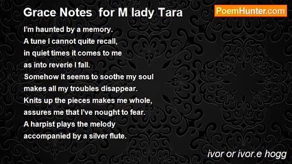 ivor or ivor.e hogg - Grace Notes  for M lady Tara