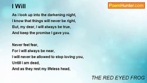 THE RED EYED FROG - I Will