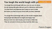 Francis Duggan - You laugh the world laugh with you