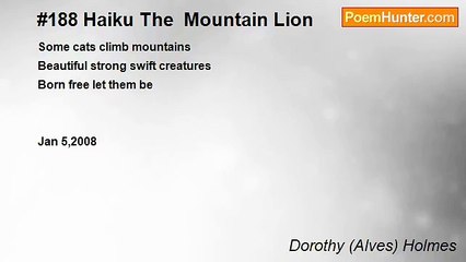 Dorothy (Alves) Holmes - #188 Haiku The  Mountain Lion