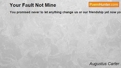 Augustus Carter - Your Fault Not Mine